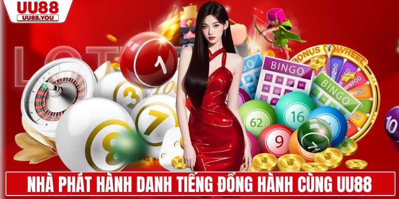 Nhà phát hành danh tiếng đồng hành cùng UU88