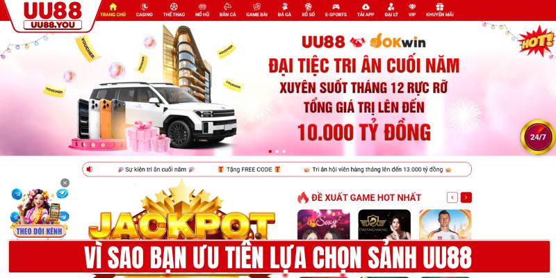 Vì sao bạn ưu tiên lựa chọn sảnh UU88